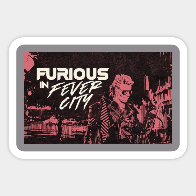 Furious In Fever City Sticker by FeverCity